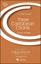 Three Caribbean Chants SATB choral sheet music cover